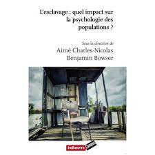 L’esclavage : quel impact sur la psychologie des populations ?