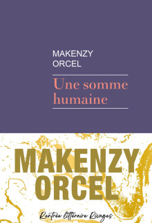 Makenzy Orcel toujours en lice pour le Prix Goncourt 2022