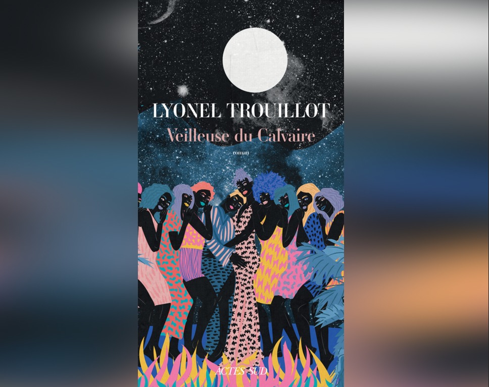 Rentrée littéraire : Le dernier roman : «  Veilleuse du calvaire » de Lyonel Trouillot attendu en France