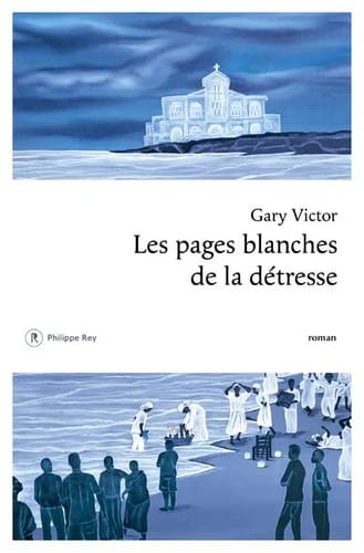 Le dernier roman : «  Les pages blanches de la détresse »   de Gary Victor sort ce 18 avril