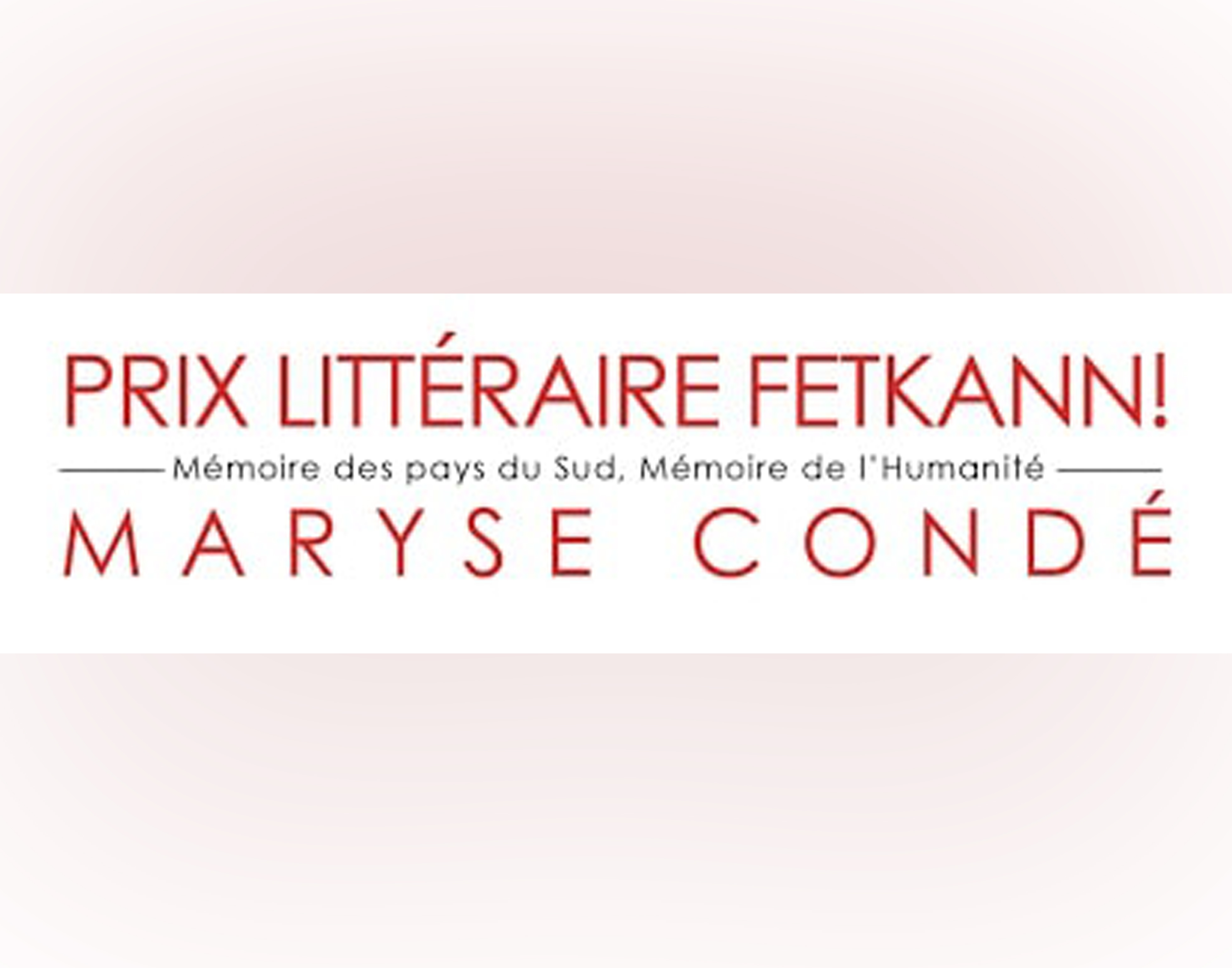 Le Prix littéraire FETKANN Maryse Condé honore deux écrivains haïtiens : Emmelie Prophète et Jean  D’Amérique