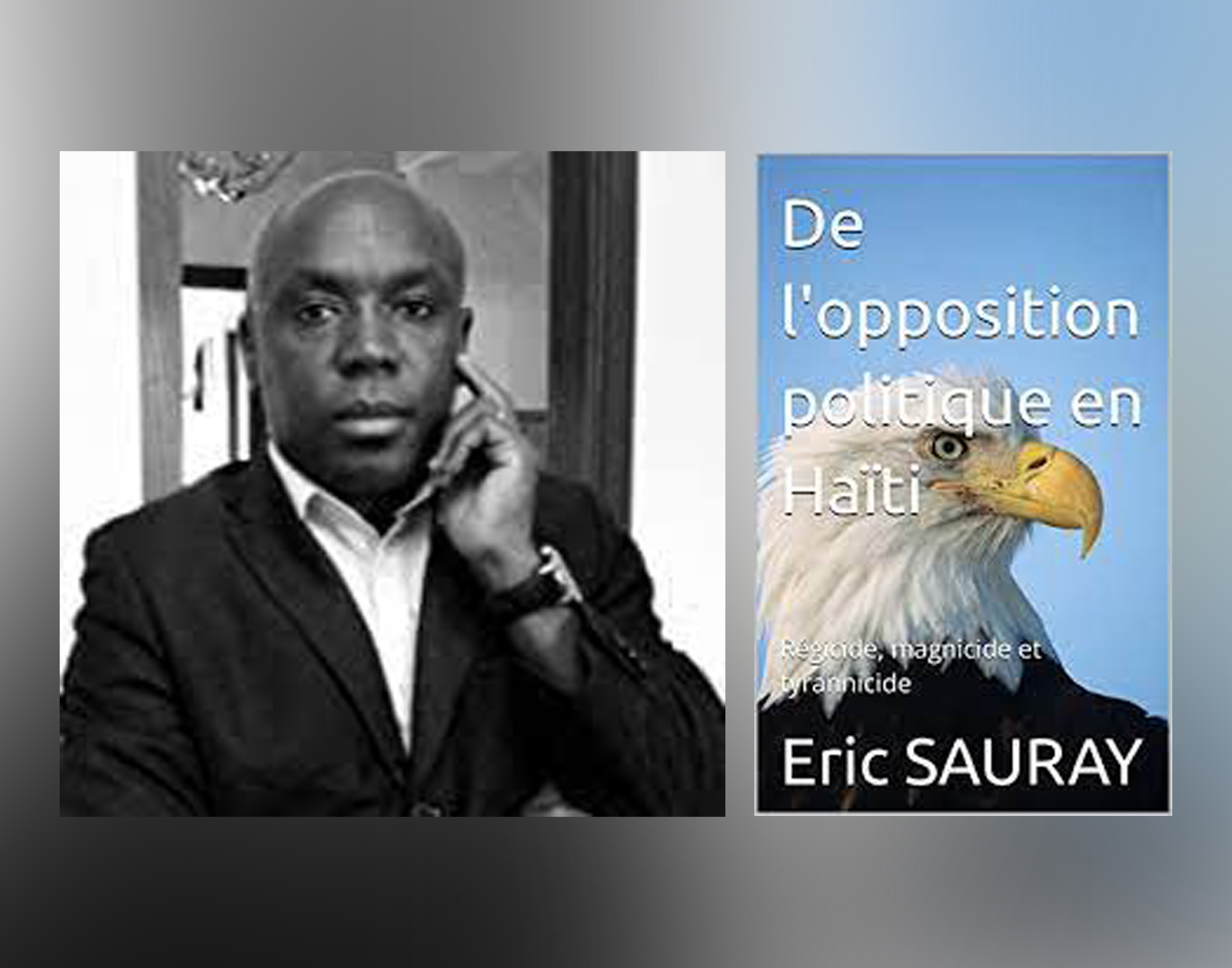 Éric Sauray met l’opposition politique haïtienne sur la sellette
