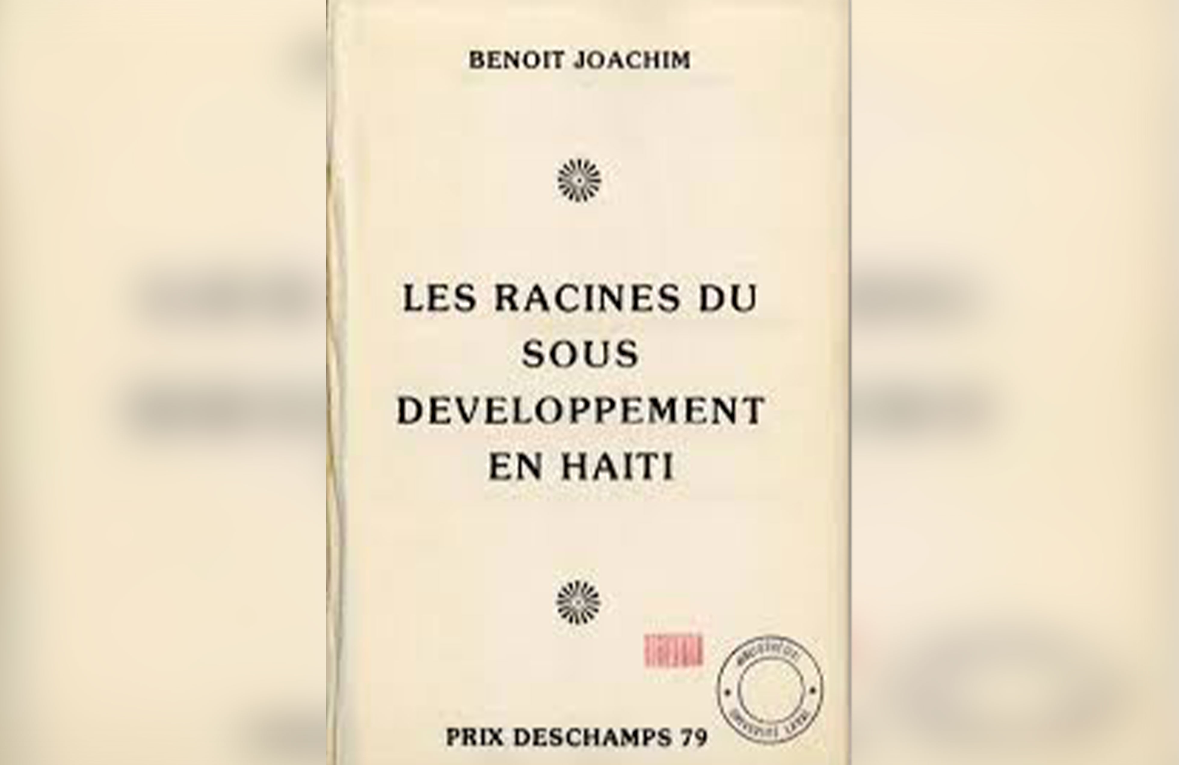 Benoît Joachim et les racines profondes du mal haïtien